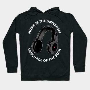 Music is The Universal Language of the Soul. Hoodie